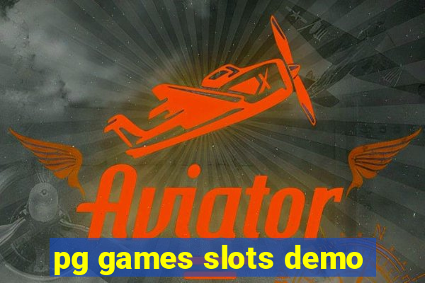 pg games slots demo